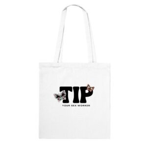 Tip Your Sex Worker - Classic Tote Bag