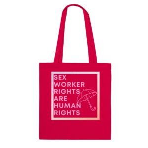 Sex Worker Rights Are Human Rights - Classic Tote Bag