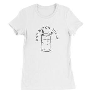 Bad Bitch Juice - Premium Womens Crewneck T-shirt