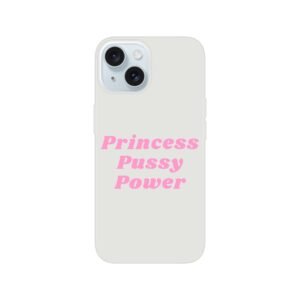 Princess Pussy Power - Flexi case