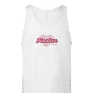 Hooker, Pay Me - Premium Unisex Tank Top